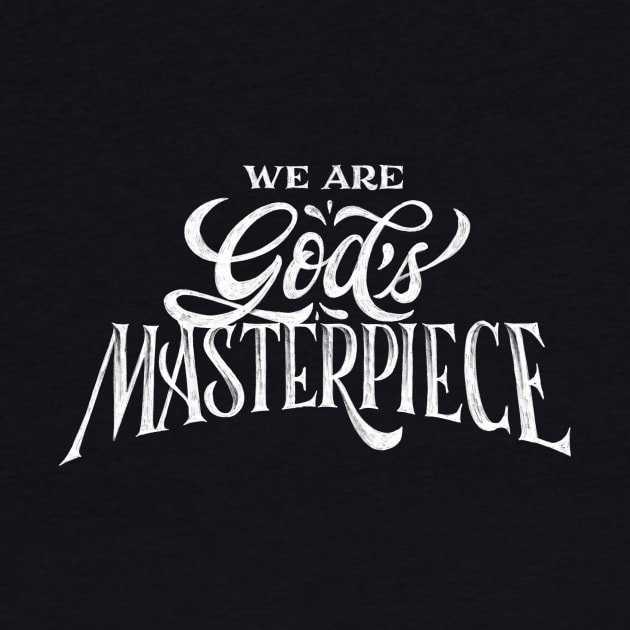 We Are God's Masterpiece by stefankunz